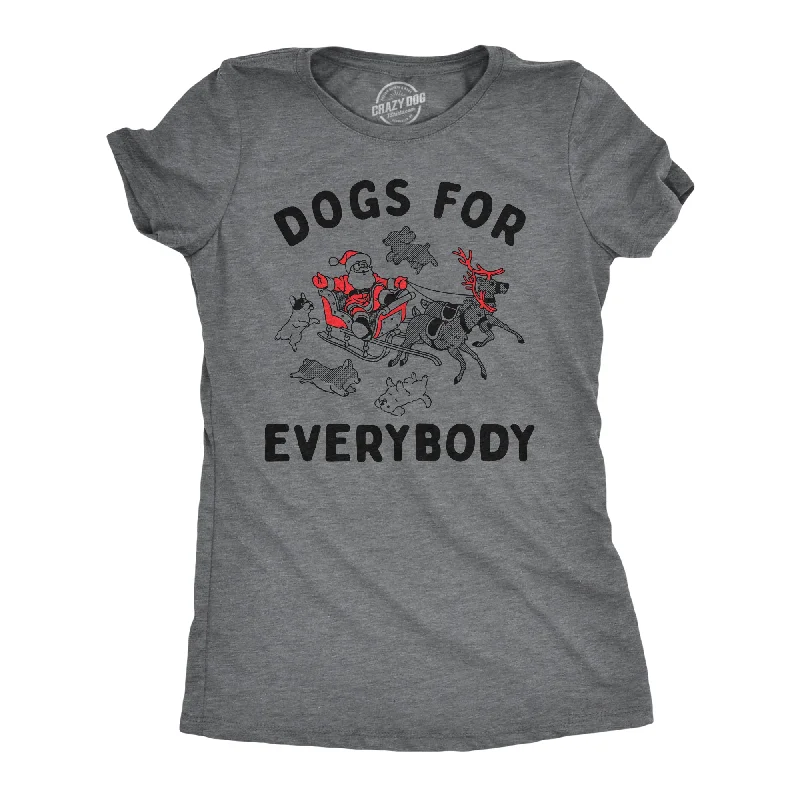 Moisture - Wicking Women T Shirt for Active LifestylesDogs For Everybody Women's T Shirt