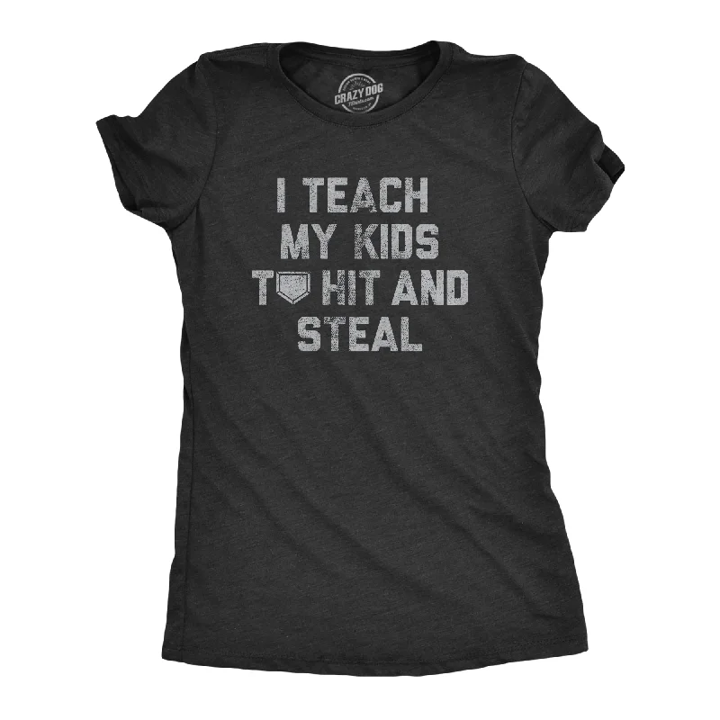 Muscle Women T Shirt for a Sporty and Casual LookI Teach My Kids To Hit And Steal Women's T Shirt