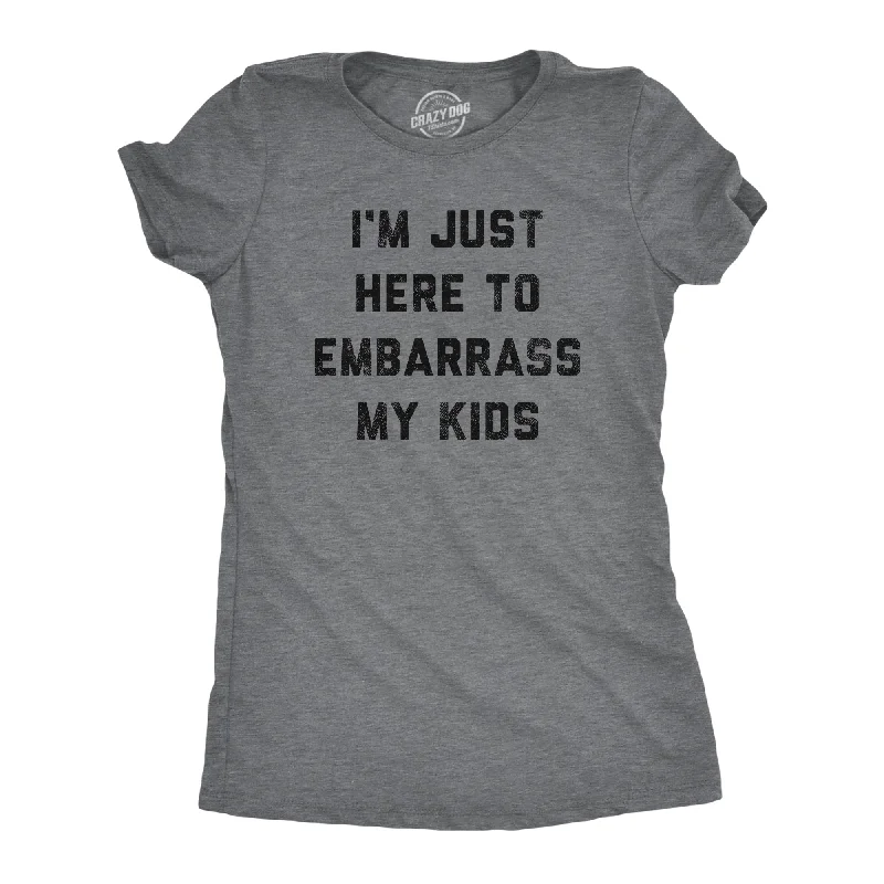 Crew Neck Women T Shirt with a Timeless DesignI'm Just Here To Embarrass My Kids Women's T Shirt