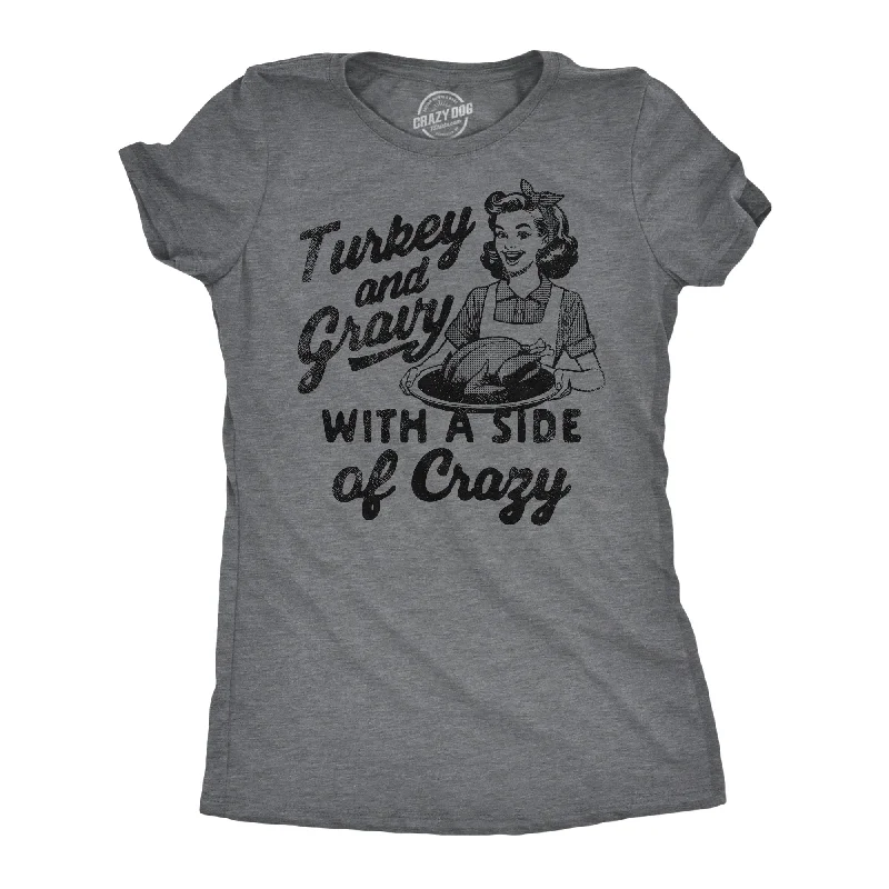 Sleeveless Women T Shirt for Summer ComfortTurkey And Gravy With A Side Of Crazy Women's T Shirt