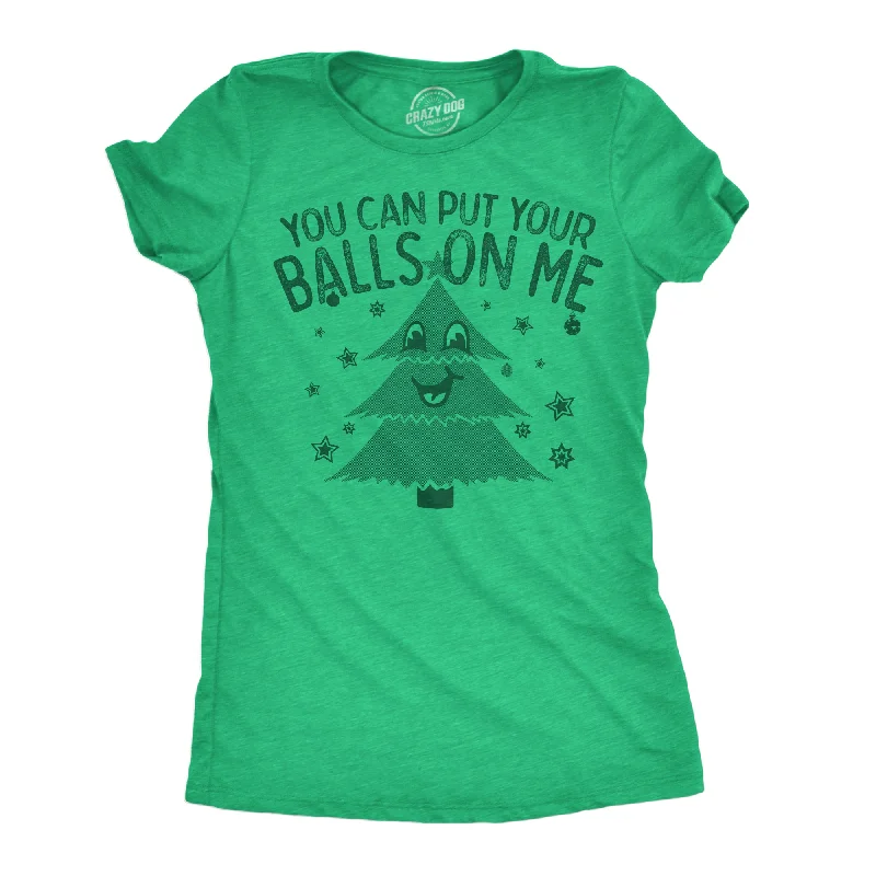 Sequined Women T Shirt for a Sparkly Night OutYou Can Put Your Balls On Me Women's T Shirt